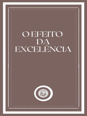 cover image of O EFEITO  DA EXCELÊNCIA